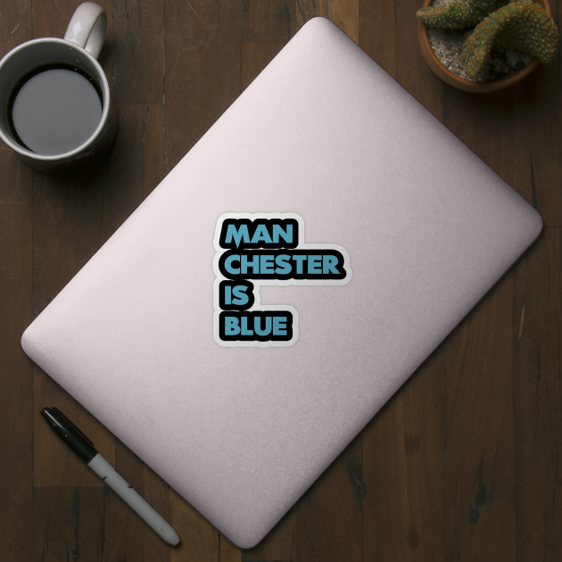 Manchester is Blue by Lotemalole